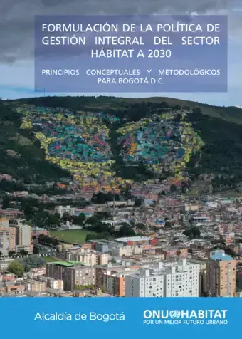 a.	formulación de la Política de Gestión Integral del Sector Hábitat a 2030. Principios conceptuales y metodológicos para Bogotá D.C.