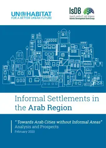 Informal Settlement in the Arab Region: “Towards Arab Cities without Informal Settlements” Analysis and Prospects - Cover