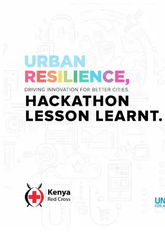 Urban Resilience Hackathon - Driving Innovation for Better Cities, Lessons Learnt Report