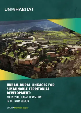 Urban–Rural Linkages For Sustainable Territorial Development: Addressing Urban Transition In The NENA Region